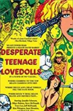 Watch Desperate Teenage Lovedolls Nowvideo