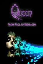 Watch Queen: From Rags to Rhapsody Nowvideo