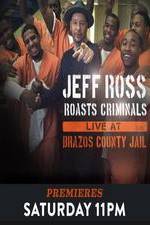 Watch Jeff Ross Roasts Criminals Live At Brazos County Jail Nowvideo