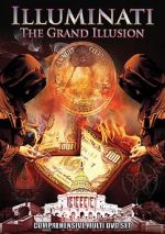 Watch Illuminati: The Grand Illusion Nowvideo