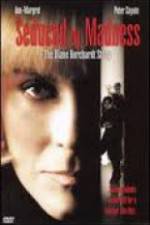Watch Seduced by Madness: The Diane Borchardt Story Nowvideo