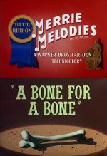 Watch A Bone for a Bone (Short 1951) Nowvideo