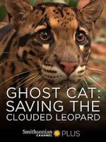 Watch Ghost Cat: Saving the Clouded Leopard Nowvideo