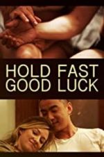 Watch Hold Fast, Good Luck Nowvideo