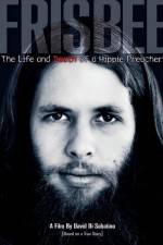Watch Frisbee The Life and Death of a Hippie Preacher Nowvideo