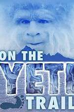Watch On the Yeti Trail Nowvideo