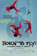 Watch Born to Fly: Elizabeth Streb vs. Gravity Nowvideo