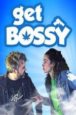 Watch Get Bossy Nowvideo