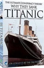 Watch Why They Sank the Titanic Nowvideo