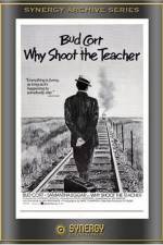 Watch Why Shoot the Teacher? Nowvideo