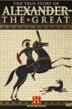 Watch The True Story of Alexander the Great Nowvideo