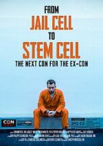 Watch From Jail Cell to Stem Cell: the Next Con for the Ex-Con Nowvideo