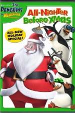 Watch The Penguins of Madagascar All Nighter Before Xmas Nowvideo