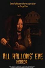 Watch All Hallows\' Eve Horror Nowvideo