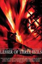 Watch Lesser of Three Evils Nowvideo