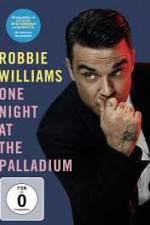 Watch Robbie Williams: One Night at the Palladium Nowvideo