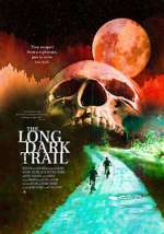 Watch The Long Dark Trail Nowvideo