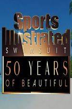Watch Sports Illustrated Swimsuit 50 Years of Beautiful Nowvideo