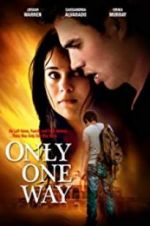 Watch Only One Way Nowvideo