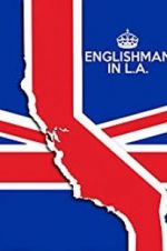Watch Englishman in L.A: The Movie Nowvideo