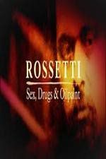 Watch Rossetti: Sex, Drugs and Oil Paint Nowvideo