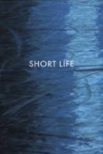 Watch Short Life Nowvideo