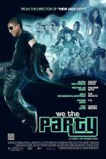 Watch We the Party Nowvideo