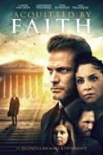 Watch Acquitted by Faith Nowvideo