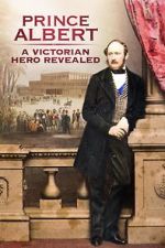 Watch Prince Albert: A Victorian Hero Revealed Nowvideo