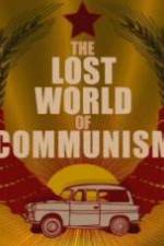 Watch The lost world of communism Nowvideo