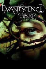 Watch Evanescence Anywhere But Home Nowvideo