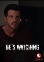 Watch \'He\'s Watching\' Nowvideo