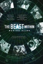Watch The Beast Within: The Making of \'Alien\' Nowvideo
