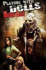 Watch Playing with Dolls: Bloodlust Nowvideo