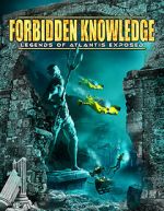 Watch Forbidden Knowledge: Legends of Atlantis Exposed Nowvideo