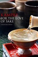 Watch Kampai! For the Love of Sake Nowvideo