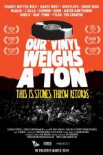 Watch Our Vinyl Weighs a Ton: This Is Stones Throw Records Nowvideo
