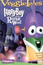 Watch Larry-Boy and the Rumor Weed Nowvideo