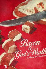 Watch Bacon & Gods Wrath Nowvideo