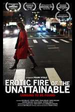 Watch Erotic Fire of the Unattainable Nowvideo