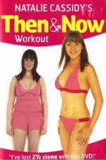 Watch Natalie Cassidy's Then And Now Workout Nowvideo