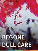 Watch Begone Dull Care Nowvideo
