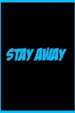Watch Stay Away Nowvideo