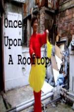 Watch Once Upon a Rooftop Nowvideo
