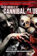 Watch The Bisbee Cannibal Club Nowvideo