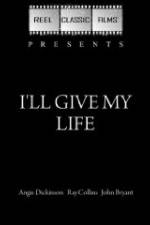 Watch I'll Give My Life Nowvideo