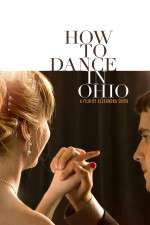 Watch How to Dance in Ohio Nowvideo