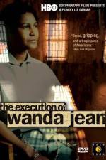 Watch The Execution of Wanda Jean Nowvideo