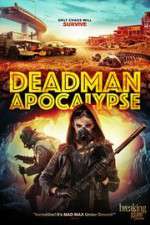 Watch Deadman Apocalypse Nowvideo