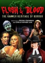 Watch Flesh and Blood: The Hammer Heritage of Horror Nowvideo